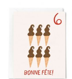 6 ANS - CARTE D'ANNIVERSAIRE - BONNE FÊTE! - SIX CORNETS DE CRÈME GLACÉE AU CHOCOLAT